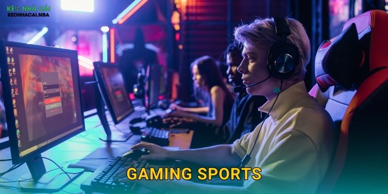 Gaming Sports - Nền Tảng Cá Cược Thể Thao Điện Tử Được Keonhacai mba Khám Phá 1 Gaming Sports – Nền Tảng Cá Cược Thể Thao Điện Tử Được Keonhacai mba Khám Phá
