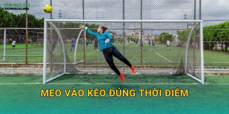 Mẹo Vào Kèo Đúng Thời Điểm - Tăng Tỷ Lệ Thắng Tại Keo nha cai MBA 1 Mẹo Vào Kèo Đúng Thời Điểm – Tăng Tỷ Lệ Thắng Tại Keo nha cai MBA
