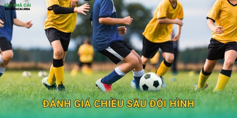 Đánh Giá Chiều Sâu Đội Hình - Đo Lường Sức Bền Của Đội Bóng Tại Kèo Nhà Cái 1 Đánh Giá Chiều Sâu Đội Hình – Đo Lường Sức Bền Của Đội Bóng Tại Kèo Nhà Cái
