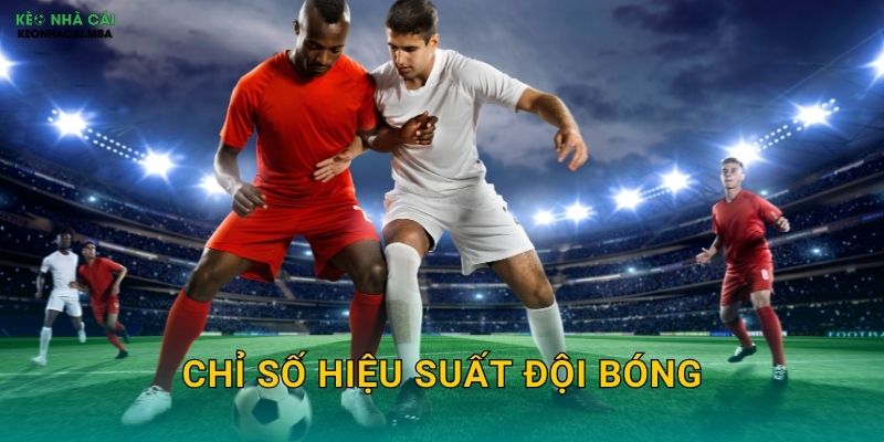 Chỉ Số Hiệu Suất Đội Bóng - Nền Tảng Phân Tích Chuyên Sâu Tại Kèo Nhà Cái 1 Chỉ Số Hiệu Suất Đội Bóng – Nền Tảng Phân Tích Chuyên Sâu Tại Kèo Nhà Cái