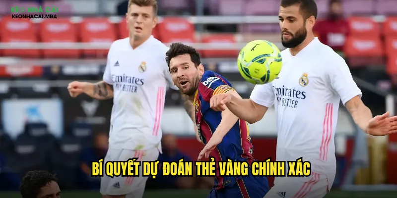 Bí quyết dự đoán thẻ vàng chính xác