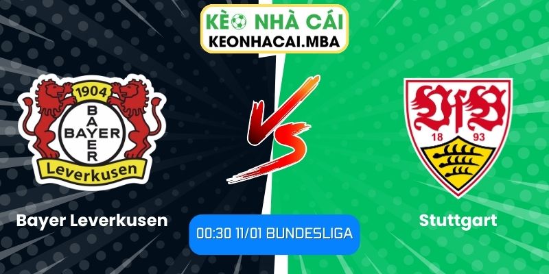 Soi Kèo Bayer Leverkusen Vs Stuttgart (00:30 11/01, Bundesliga) 1 Soi kèo Bayer Leverkusen vs Stuttgart