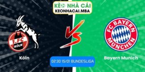 Soi kèo Köln vs Bayern Munich