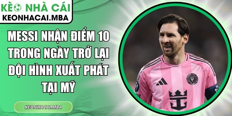 Messi nhận điểm 10