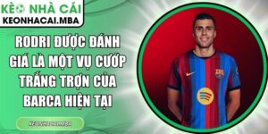 Rodri được đánh giá là một vụ cướp trắng trợn